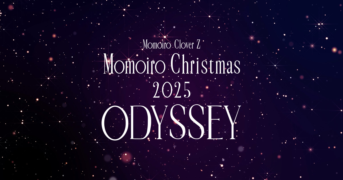TOPICS / トピックス | Momoiro Christmas 2025 ODYSSEY