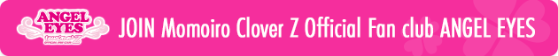 JOIN Momoiro Clover Z Official Fan club ANGEL EYES